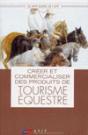 Creer Et Commercialiser Des Produits De Tourisme  Equestre - Preview