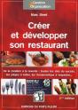 Créer Et Développer Son Restaurant ; De La Création À La Revente ; Toutes Les Clés Du Succès, Les Pièges À Éviter, Les Fondamentaux À Respecter...(3e  - Preview