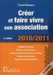 Créer Et Faire Vivre Son Association (2e Édition)