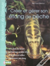 Créer Et Gérer Son Étang De Pêche