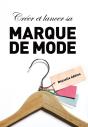 Créer Et Lancer Sa Marque De Mode - Preview