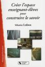 Créer L'Espace Enseignant/Élèves Pour Construire Le Savoir - Preview