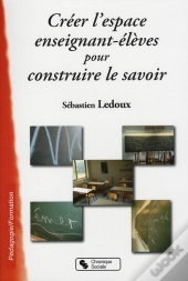 Créer L'Espace Enseignant/Élèves Pour Construire Le Savoir