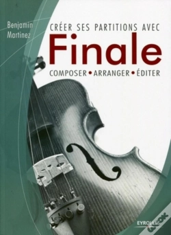 Capa do artigo Créer Ses Partitions Avec Finale ; Composer, Arranger, Éditer