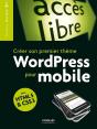 Créer Son Premier Thème Wordpress Pour Mobile ; Avec Html5 Et Css3 - Preview