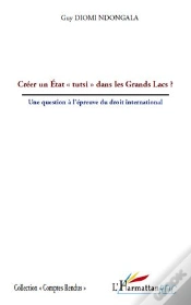 Capa do artigo Créer Un État "Tutsi" Dans Les Grands Lacs ? Une Question A L