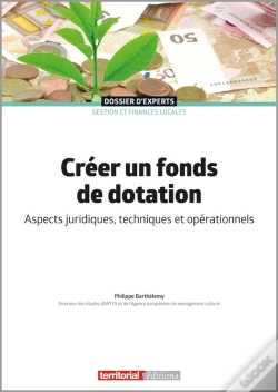 Capa do artigo Créer Un Fonds De Dotation : Aspects Juridiques, Techniques Et Opérationnels