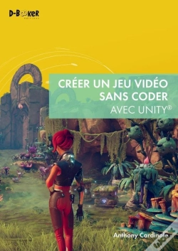 Capa do artigo Creer Un Jeu Video Sans Coder Avec Unity