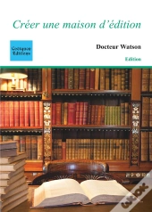 Creer Une Maison D Edition