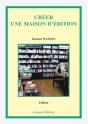 Créer Une Maison D'Édition, 2e Édition - Preview