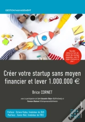 Capa do artigo Creer Votre Startup Sans Moyen Financier Et Lever 1.000.000