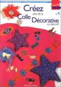 Creez Avec De La Colle Decorative Au Pistolet T.4 - Preview