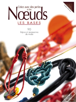 Capa do artigo Creez Avec Des Perles Et Des Noeuds ; Les Bases