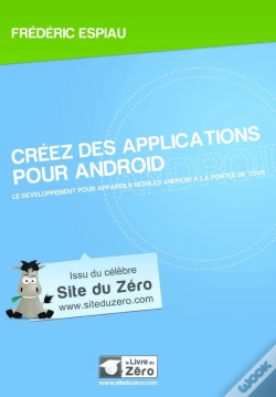 Capa do artigo Créez Des Applications Pour Android ; Le Développement Pour Appareils Mobiles Android À La Portée De Tous