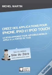 Creez Des Applications Pour Iphone, Ipad Et Ipod Touch