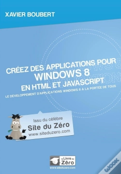 Capa do artigo Créez Des Applications Pour Windows 8 En Html Et Javascript ; Le Développement D'Applications Windows 8 À La Portée De Tous