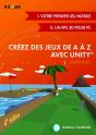 Créez Des Jeux De A À Z Avec Unity (4e Édition) - Preview