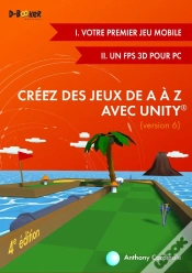 Capa do artigo Créez Des Jeux De A À Z Avec Unity (4e Édition)
