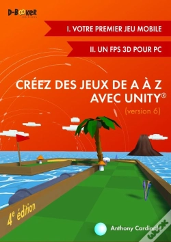Capa do artigo Créez Des Jeux De A À Z Avec Unity (4e Édition)