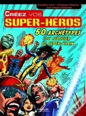 Capa do artigo Créez Vos Super-Héros : 50 Archétypes, Du Justicier Au Super-Vilain