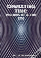 Capa do artigo Cremating Time: Visions Of A 3rd Eye