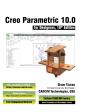 Creo Parametric 10.0 For Designers, 10th Edition - Preview