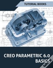 Creo Parametric 6.0 Basics