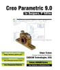 Creo Parametric 9.0 For Designers, 9th Edition - Preview