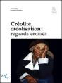 Créolité, Créolisation : Regards Croisés - Preview