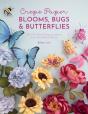 Crepe Paper Blooms, Bugs & Butterflies - Preview