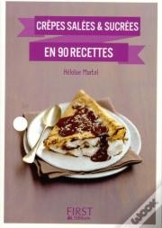 Crêpes Salées Et Sucrées En 90 Recettes