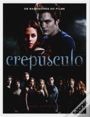 Crepúsculo - Os Bastidores do Filme