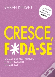 Capa do artigo Cresce, F*da-Se!