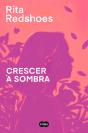 Crescer À Sombra - Preview