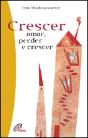 Crescer - Amar, Perder e Crescer - Preview