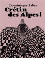 Crétin Des Alpes ! - Preview