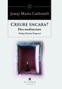 Creure Encara? - Preview