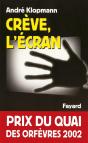 Crève, L'Écran : Prix Du Quai Des Orfèvres 2002 - Preview