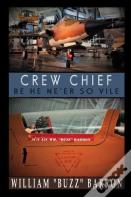 Crew Chief, "Be He Ne'Er So Vile"