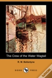 Capa do artigo Crew Of The Water Wagtail (Dodo Press)