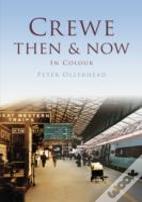 Crewe Then & Now