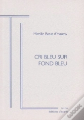 Cri Bleu Sur Fond Bleu