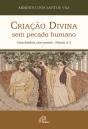 Criação Divina sem Pecado Humano - Preview