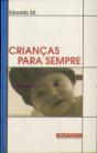 Crianças Para Sempre - Preview