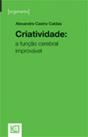 Criatividade - A Função Cerebral Improvável - Preview