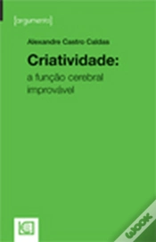 Capa do artigo Criatividade - A Função Cerebral Improvável