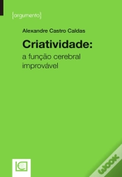 Capa do artigo Criatividade: A Função Cerebral Improvável
