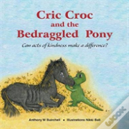 Cric Croc And The Bedraggled Pony