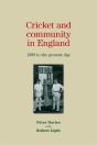 Cricket And Community In England - Preview