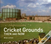 Capa do artigo Cricket Grounds Then And Now